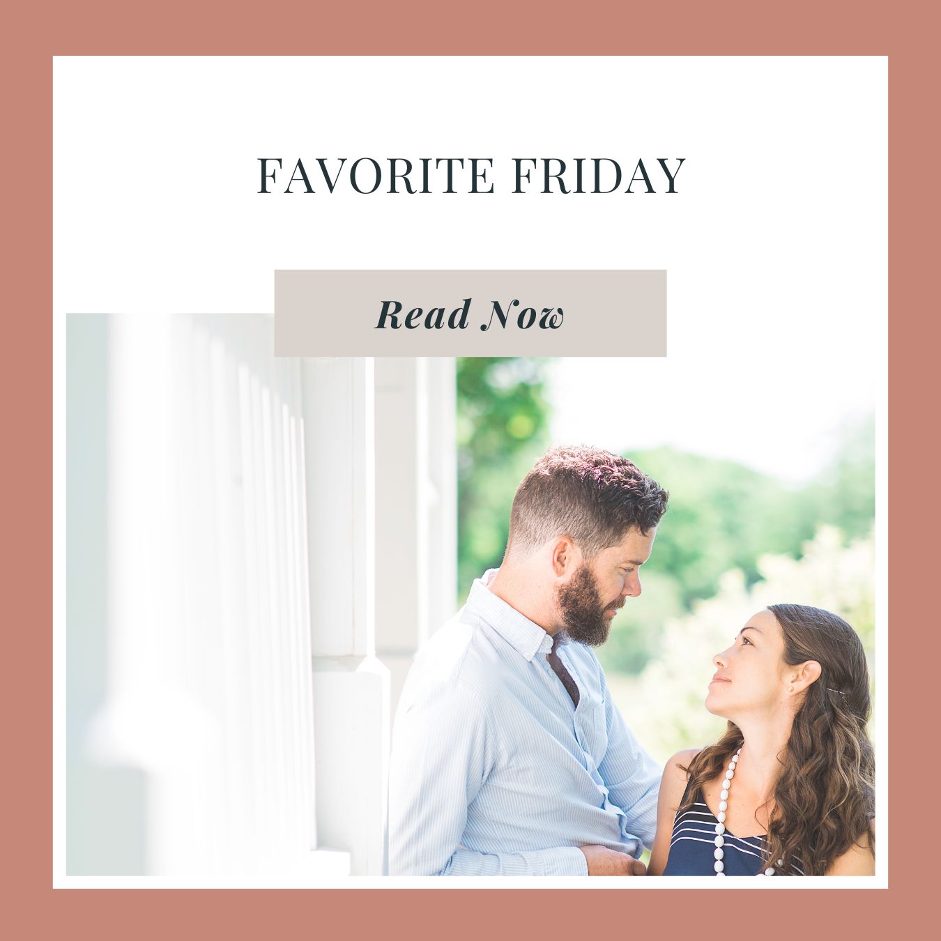 Favorite Friday Light and Bright Couple Photo